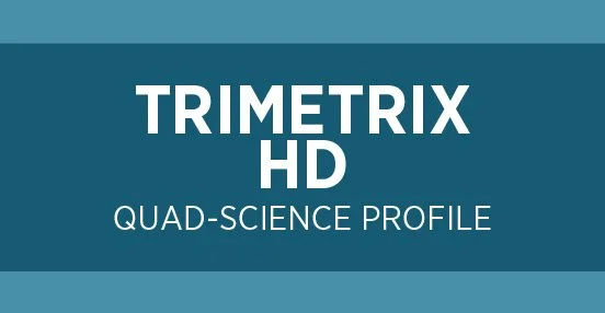 TriMetrix HD Profile